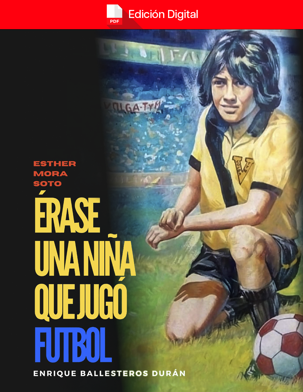 Érase una niña que jugó futbol